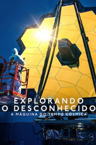 Assistir Explorando o Desconhecido: A Máquina do Tempo Cósmica Online