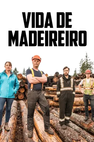 Assistir Vida de Madeireiro Online