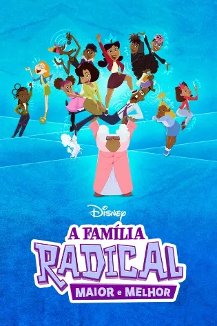 A Família Radical: Maior e Melhor