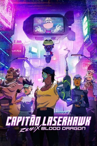 Assistir Capitão Laserhawk: Remix Blood Dragon Online