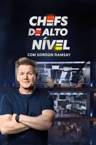 Chefs de Alto Nível com Gordon Ramsay