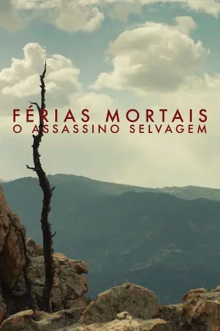 Férias Mortais: O Assassino Selvagem