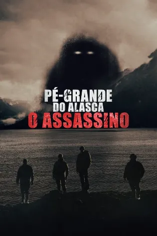 Pé-Grande do Alasca: O Assassino