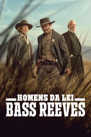 Assistir Homens da Lei: Bass Reeves Online