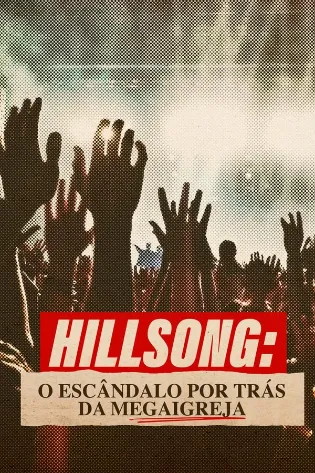 Assistir Hillsong: O Escândalo por Trás da Megaigreja Online