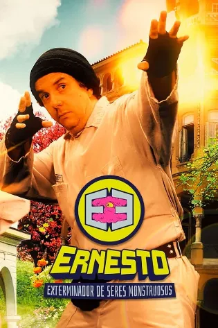 Assistir Ernesto, O Exterminador de Seres Monstruosos (e Outras Porcarias) Online