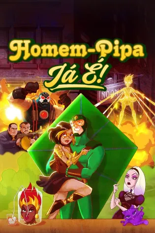 Assistir Homem-Pipa: Já É! Online