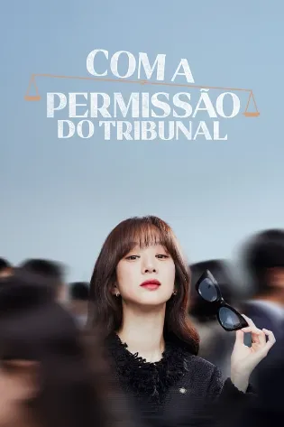 Assistir Com a Permissão do Tribunal Online