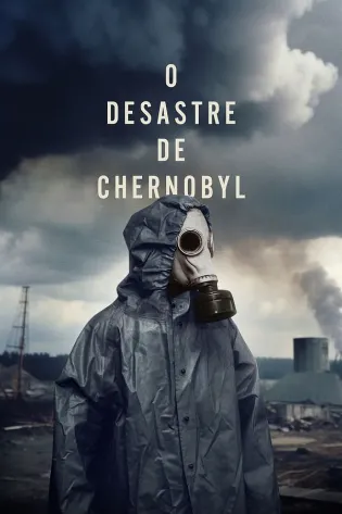 Assistir O Desastre de Chernobyl Online