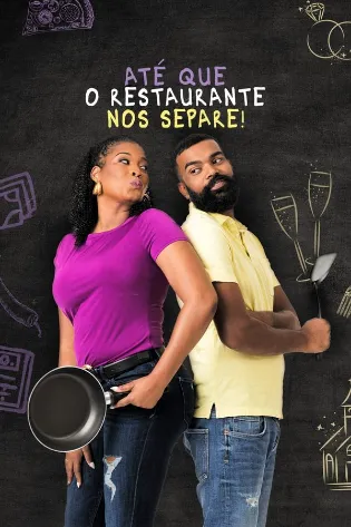 Até Que O Restaurante Nos Separe!