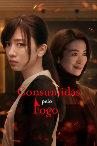 Assistir Consumidas pelo Fogo Online