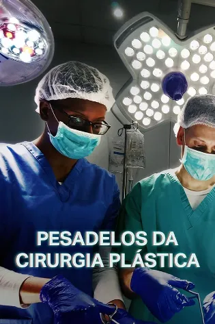 Pesadelos da Cirurgia Plástica