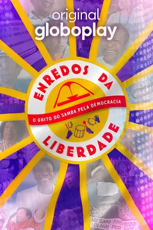 Enredos da Liberdade - O Grito do Samba pela Democracia