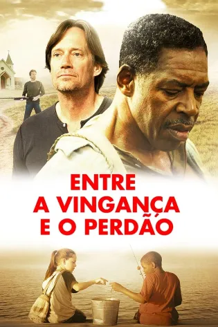 Assistir Entre a Vingança e o Perdão Online