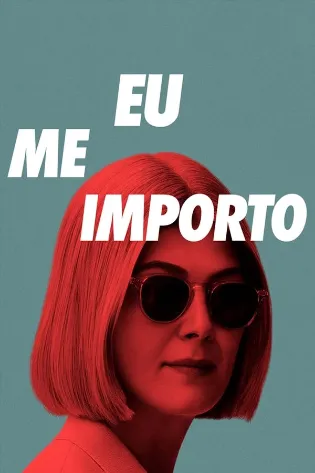 Assistir Eu Me Importo Online