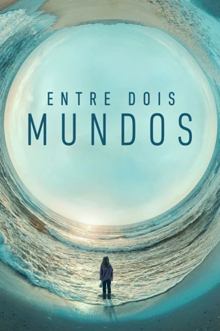 Assistir Entre Dois Mundos Online