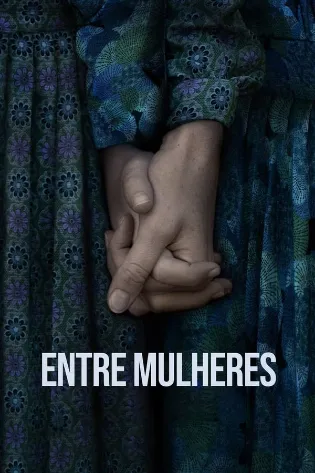 Assistir Entre Mulheres Online