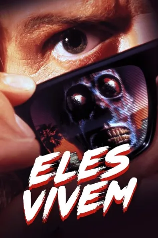 Assistir Eles Vivem Online