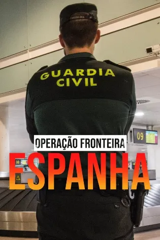 Assistir Operação Fronteira: Espanha Online