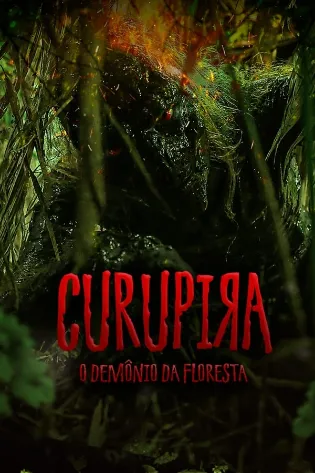 Assistir Curupira: O Demônio da Floresta Online