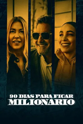 Assistir 90 Dias Para Ficar Milionário Online